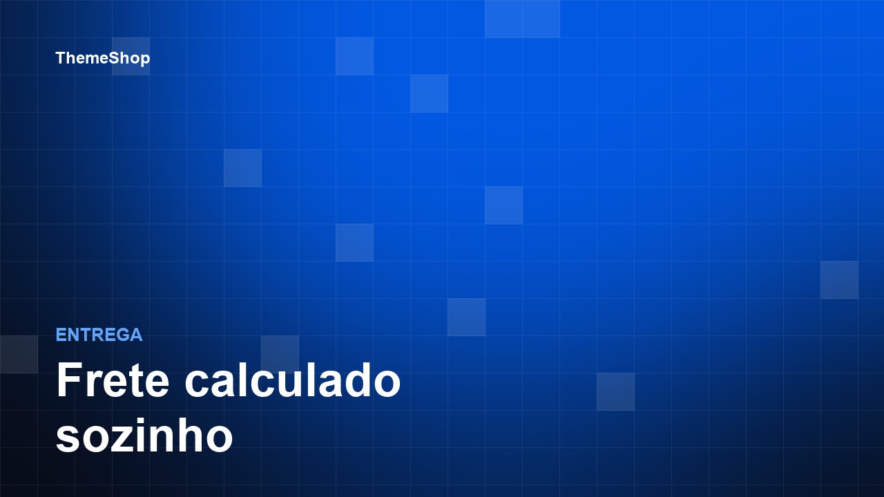 Arte da ThemeShop com o texto Frete calculado sozinho sobre fundo azul